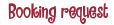 Booking request